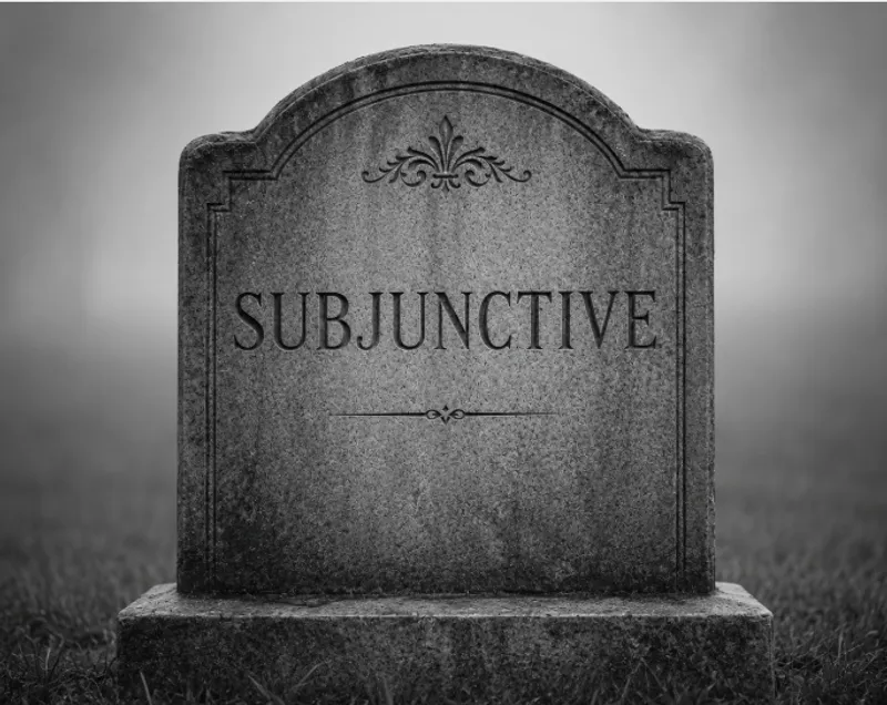 If Subjunctive Were Extinct